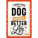 Nostalgic-Art Better Dog Life Medium Sign (20x30cm)