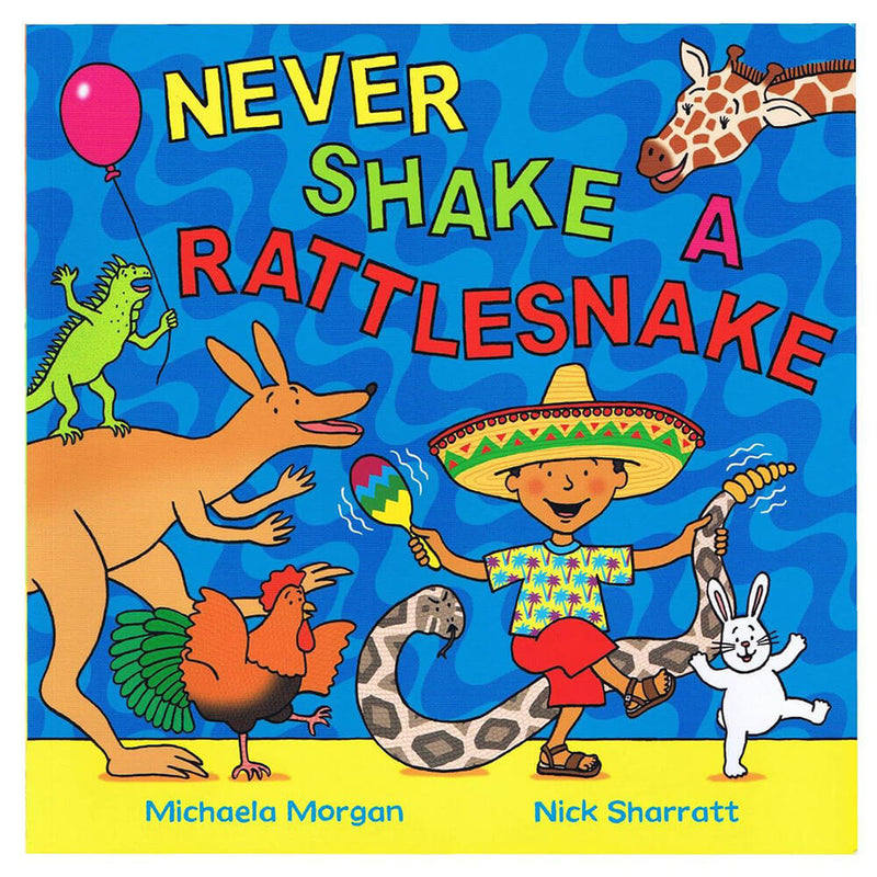 Never Shake A Rattlesnake Picture Book